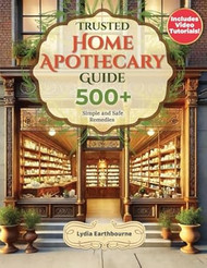 Trusted Home Apothecary Guide