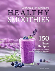 Healthy Smoothies Cookbook for Beginners