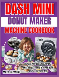 Dash Mini Donut Maker Machine Cookbook