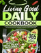 Living Good Daily Cookbook