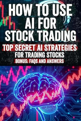 How to Use AI for Stock Trading