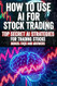 How to Use AI for Stock Trading