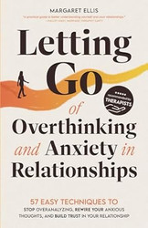 Letting Go of Overthinking and Anxiety in Relationships