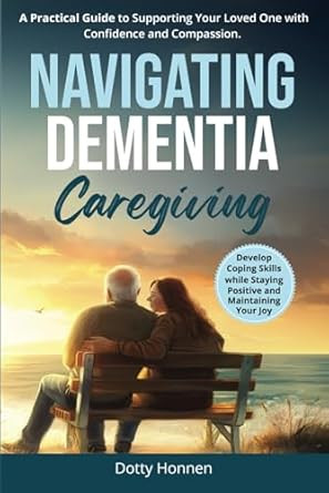 NAVIGATING DEMENTIA CAREGIVING
