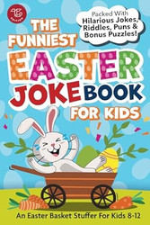 The Funniest Easter Joke Book for Kids