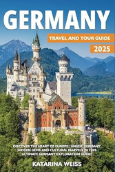 Germany Travel and Tour Guide 2025