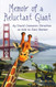 Memoir of a Reluctant Giant