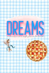 Dreams: Waitress Musical inspired lined journal