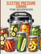 Electric Pressure Canning For Beginners