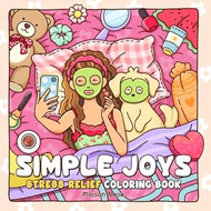 Simple Joys: A Coloring Book for Adults and Teens Featuring Cozy