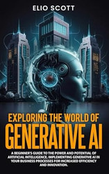 Exploring the World of Generative AI