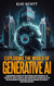 Exploring the World of Generative AI
