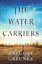 The Water Carriers: A Novel