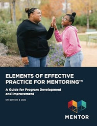 Elements of Effective Practice for Mentoring - Fifth Edition