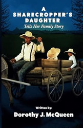 A Sharecropper's Daughter Tells Her Family Story