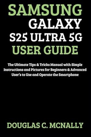 Samsung Galaxy S25 Ultra 5G User Guide