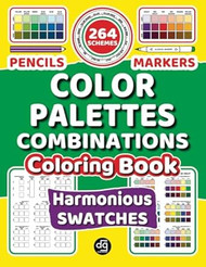264 Harmonious Color Palette Combinations for Markers and