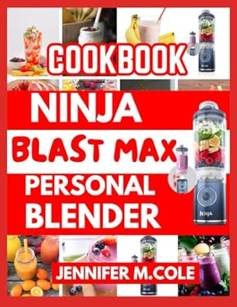 NINJA BLAST MAX PORTABLE BLENDER COOKBOOK