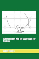 Game Planning with the 2024 Green Bay Packers