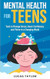 Mental Health for Teens