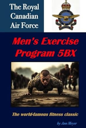Royal Canadian Air Force Exercise Plans for Men -- the basics