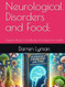 Neurological Disorders and Food;