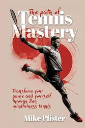 The Path of Tennis Mastery