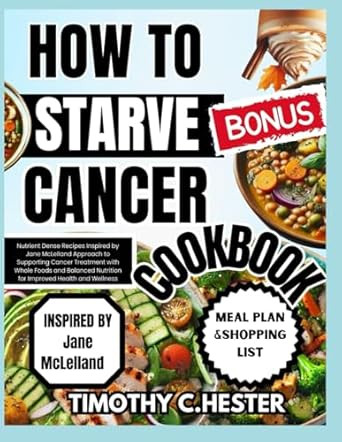 How to Starve Cancer Cookbook