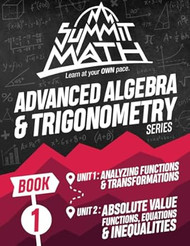 Summit Math Advanced Algebra & Trigonometry Book 1