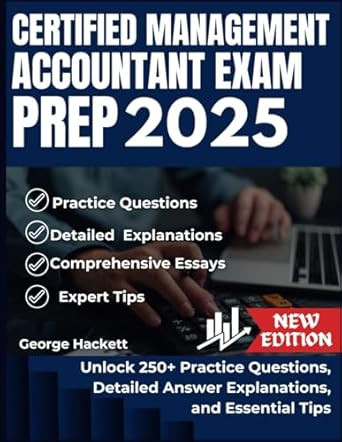CERTIFIED MANAGEMENT ACCOUNTANT EXAM PREP 2025
