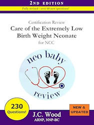 Certification Review Care of the Extremely Low Birth Weight