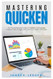 Mastering Quicken Mastering Quicken