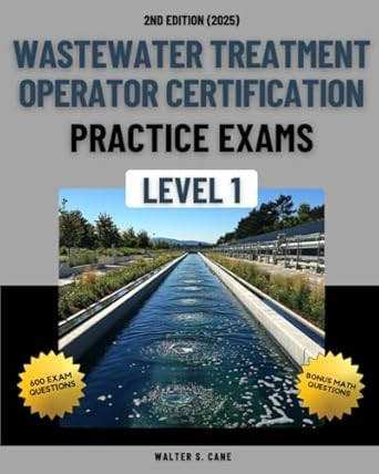 Wastewater Treatment Operator Certification Practice Exams