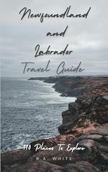 Newfoundland and Labrador Travel Guide