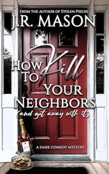 How to Kill Your Neighbors