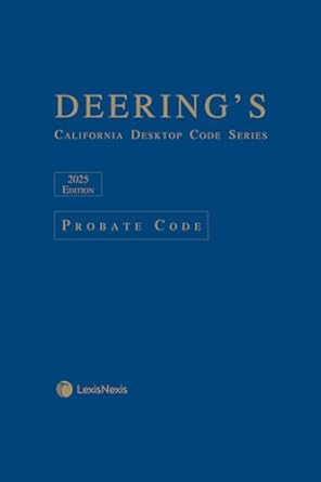 Deering's California Desktop Code Series Probate Code 2025