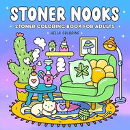 Stoner Nooks: Stoner Coloring Book for Adults Featuring Cozy