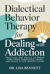Dialectical Behavior Therapy for Dealing with Addiction