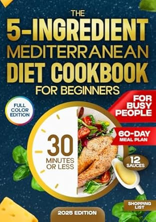 The 5-ingredient Mediterranean Diet Cookbook for Beginners