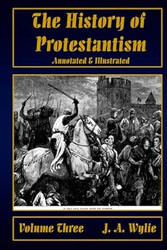 The History of Protestantism Volume Three