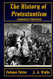 The History of Protestantism Volume Three