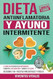 Dieta Antiinflamatoria y Ayuno Intermitente
