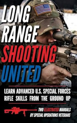 Long Range Shooting United: Two Illustrated Manuals