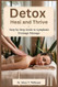 Detox Heal Thrive