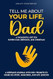 Tell Me About Your Life Dad