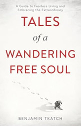 Tales of a Wandering Free Soul