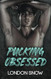 Pucking Obsessed: A Dark-ish Hockey Romance