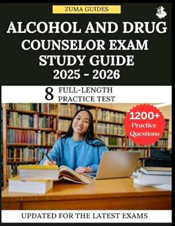 Alcohol and Drug Counselor Exam Study Guide 2025-2026