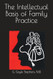 The Intellectual Basis of Family Practice