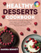 Healthy Desserts Cookbook